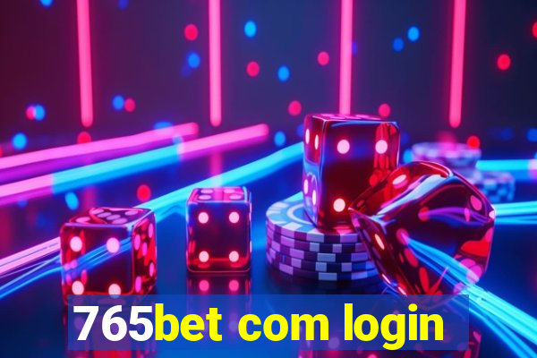 765bet com login